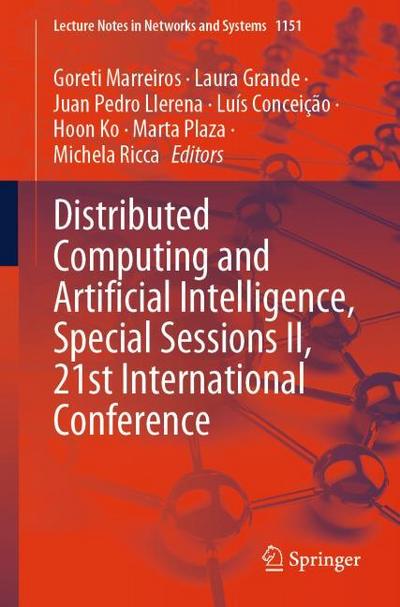 Distributed Computing and Artificial Intelligence, Special Sessions II, 21st International Conference