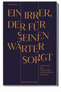 Ein Irrer, der für seinen Wärter sorgt