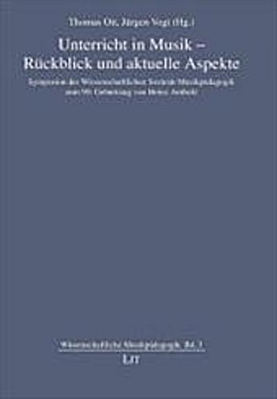 Unterricht in Musik - Rückblick und aktuelle Aspekte
