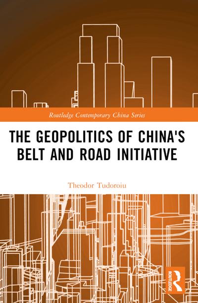 The Geopolitics of China’s Belt and Road Initiative