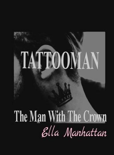 The Man With The Crown Tattoo (Tattooman, #1.2)