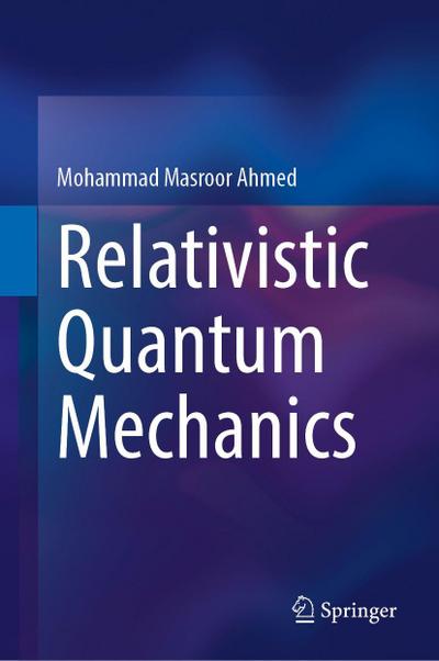 Relativistic Quantum Mechanics