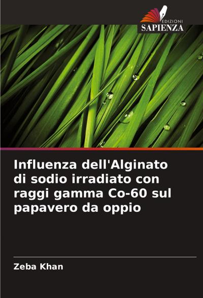 Influenza dell’Alginato di sodio irradiato con raggi gamma Co-60 sul papavero da oppio