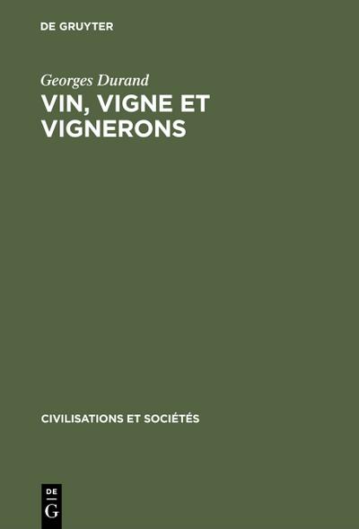 Vin, vigne et vignerons: En lyonnais et beaujolais; [(XVI.-XVIII. siècles)]