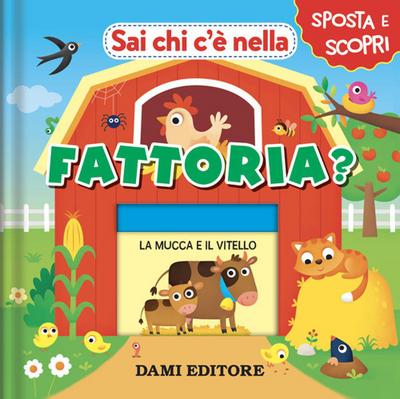 Sai chi c’è nella fattoria?