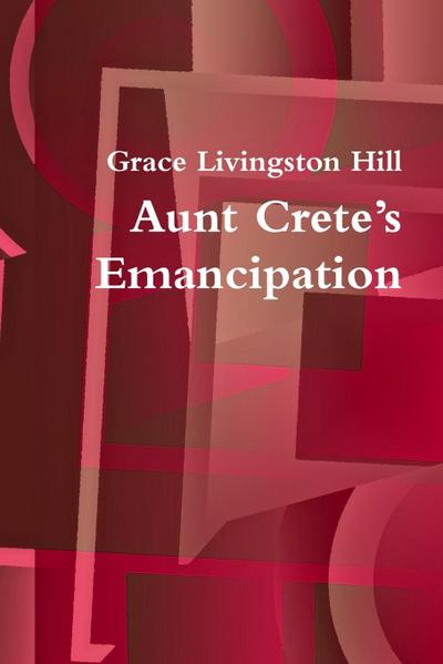 Aunt Crete’s Emancipation
