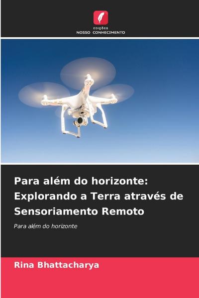 Para além do horizonte: Explorando a Terra através de Sensoriamento Remoto