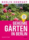 Geheime Gärten in Berlin