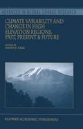 Climate Variability and Change in High Elevation R