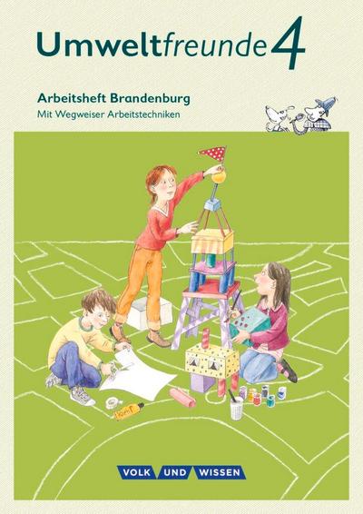 Umweltfreunde - Brandenburg 4. Schuljahr - Arbeitsheft