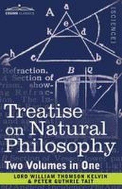 Treatise on Natural Philosophy (Two Volumes in One)