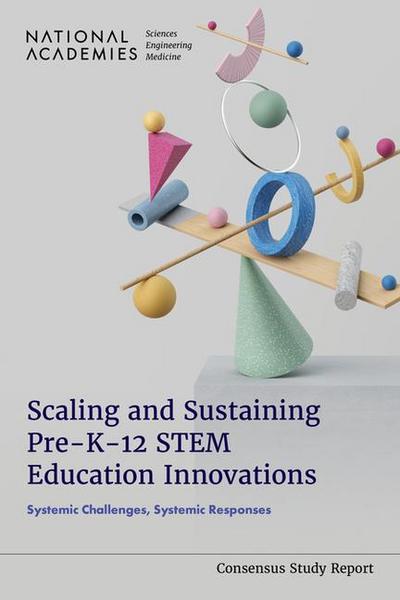 Scaling and Sustaining Pre-K-12 Stem Education Innovations