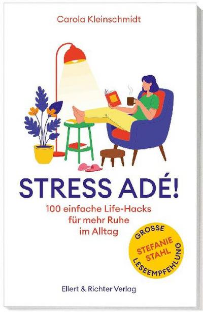 Stress adé! Einfache Life-Hacks für mehr Ruhe im Alltag