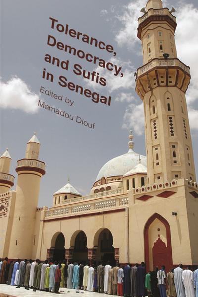 Tolerance, Democracy, and Sufis in Senegal
