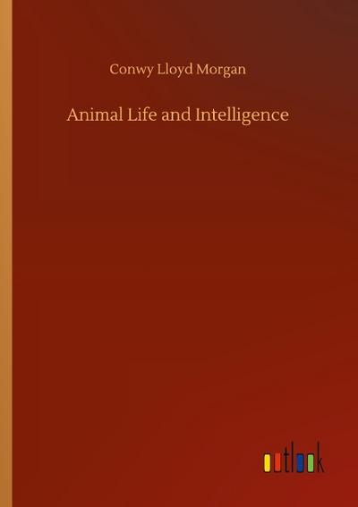 Animal Life and Intelligence