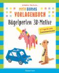 Mein buntes Vorlagenbuch: Bügelperlen 3D-Motive. 47 Figuren zum Zusammenstecken