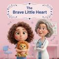 The Brave Little Heart