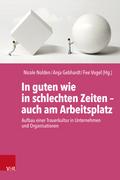 In guten wie in schlechten Zeiten - auch am Arbeitsplatz von Nicole Nolden | Buch