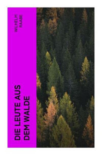 Die Leute aus dem Walde