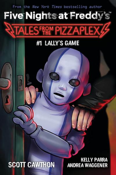 Five Nights at Freddy’s: Five Nights at Freddy’s Tales: From the Pizza Plex 1