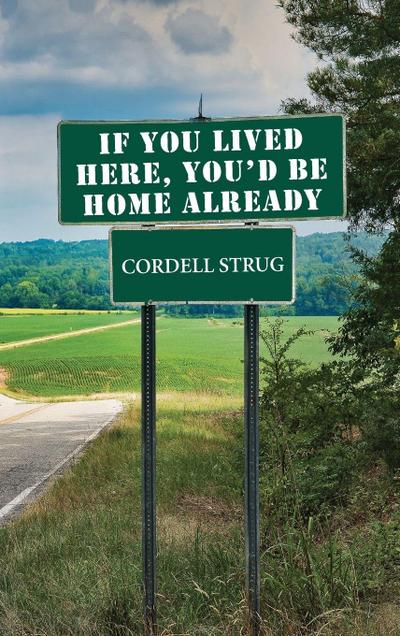 If You Lived Here, You’d Be Home Already