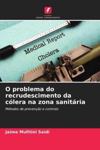 O problema do recrudescimento da cólera na zona sanitária