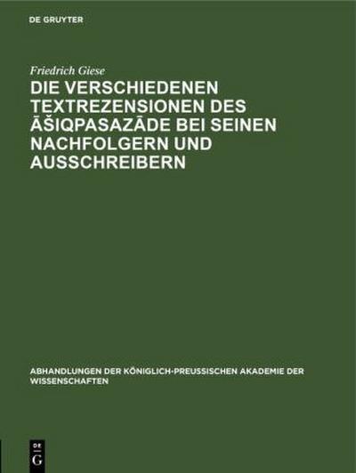 Die Verschiedenen Textrezensionen des ¿¿iqpasaz¿de bei seinen Nachfolgern und Ausschreibern
