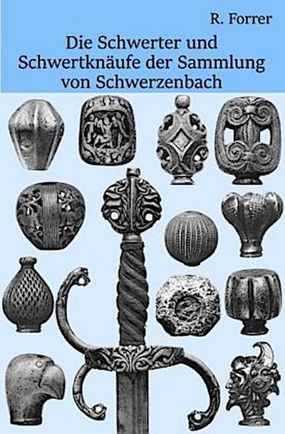 Schwerter und Schwertknäufe der Sammlung von Schwerzenbach