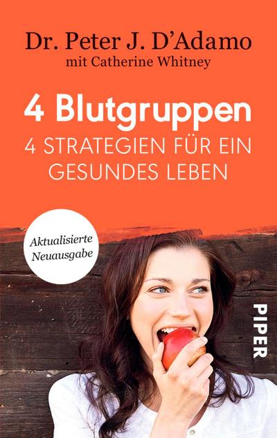 4 Blutgruppen - 4 Strategien für ein gesundes Leben: Mit Rezeptteil