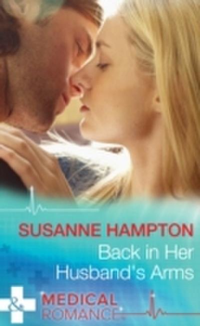 Back in Her Husband’s Arms (Mills & Boon Medical)