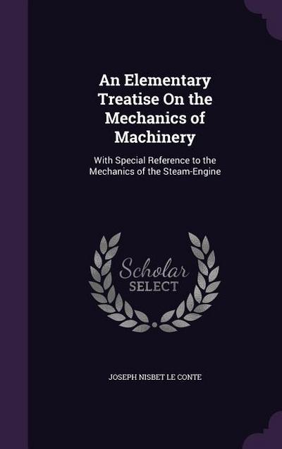 An Elementary Treatise On the Mechanics of Machinery