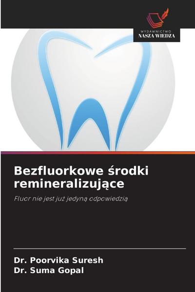 Bezfluorkowe ¿rodki remineralizuj¿ce