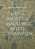 Wenn Nilpferd, Maus und Motte schmunzeln