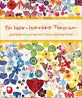 Ein heiter-besinnliches Florarium: gepflanzt und gehegt von