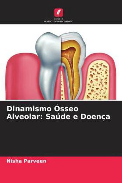 Dinamismo Ósseo Alveolar: Saúde e Doença