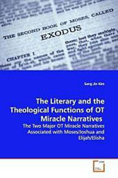 The Literary and the Theological Functions of OT  Miracle Narratives