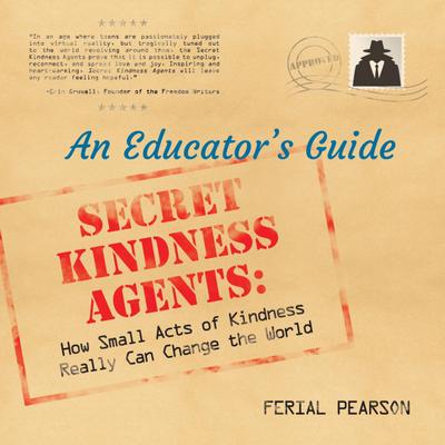 Secret Kindness Agents: An Educator’s Guide