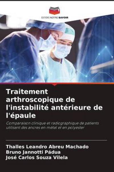 Traitement arthroscopique de l’instabilité antérieure de l’épaule