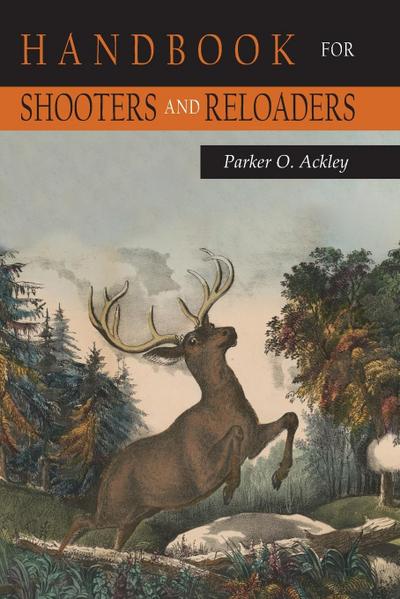Handbook for Shooters and Reloaders (Volume 1)