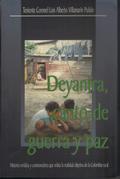 Deyanira, canto de guerra y paz (Conflicto armado en Colombia, #4)