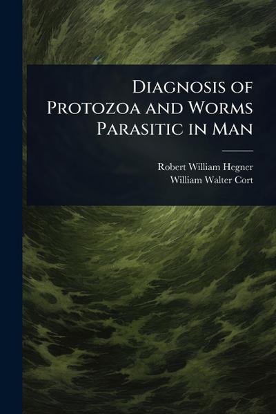 Diagnosis of Protozoa and Worms Parasitic in Man