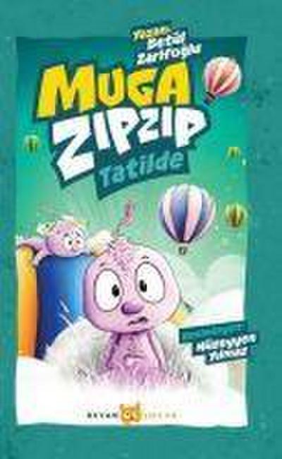 Muga Zipzip Tatilde Renkli - Resimli