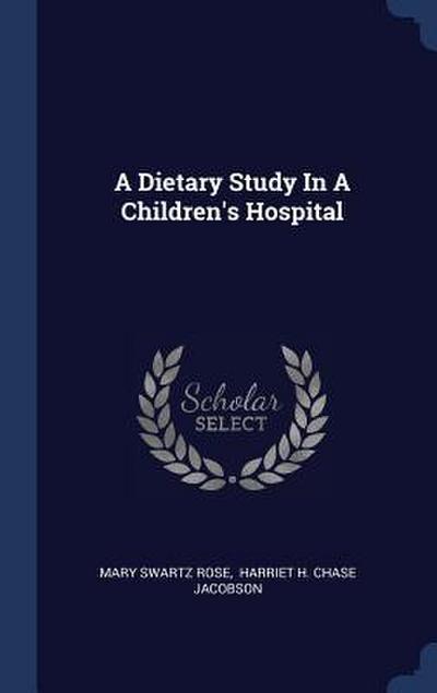 A Dietary Study In A Children’s Hospital