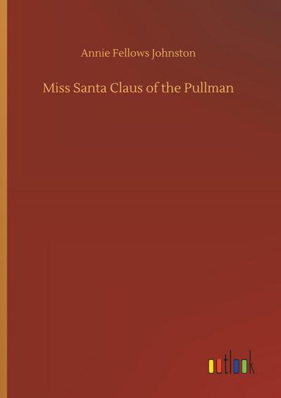 Miss Santa Claus of the Pullman