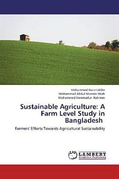 Sustainable Agriculture: A Farm Level Study in Bangladesh