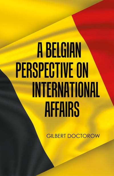 A Belgian Perspective on International Affairs
