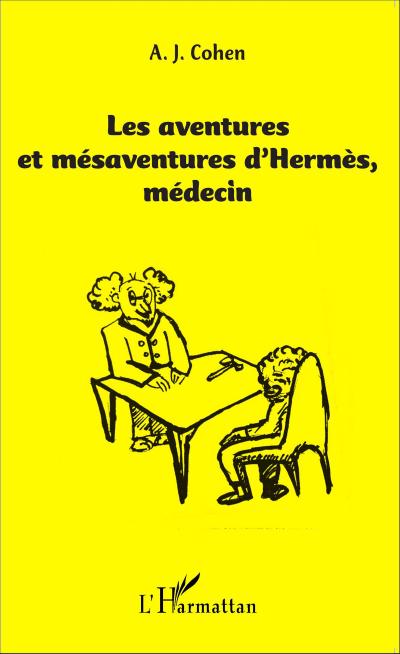 Les aventures et mésaventure d’Hermès, médecin