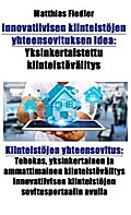 Innovatiivisen kiinteistöjen yhteensovituksen idea: Yksinkertaistettu kiinteistövälitys: Kiinteistöjen yhteensovitus
