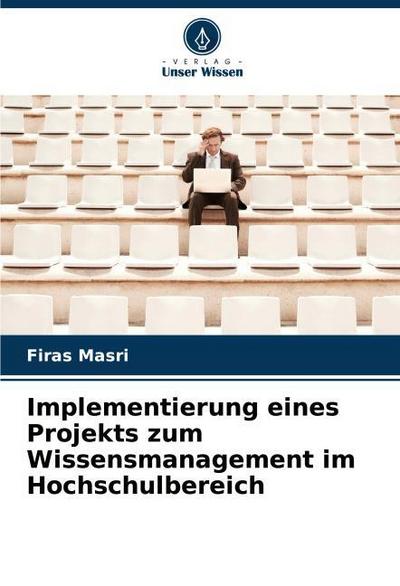 Implementierung eines Projekts zum Wissensmanagement im Hochschulbereich