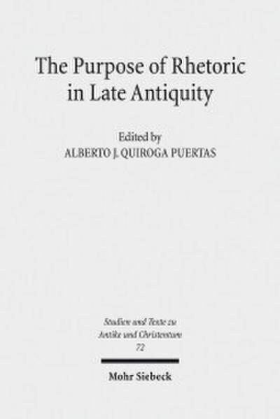 The Purpose of Rhetoric in Late Antiquity